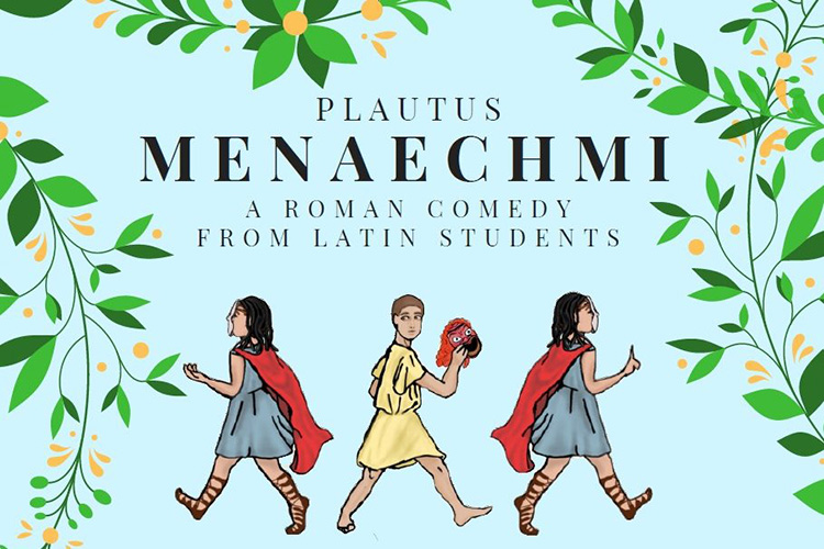 three people walking in different directions; text reads: Plautus Menaechmi a Roman comedy from Latin students
